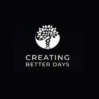 Creating Better Days