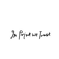 In Print We Trust