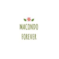 Macondo Forever